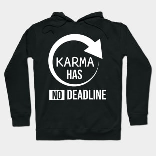 Karma has no deadline Hoodie